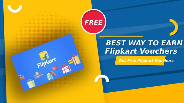 Proven Ways to Earn Free Flipkart Gift Cards